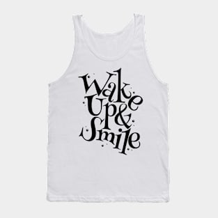 Wake up and Smile Tank Top